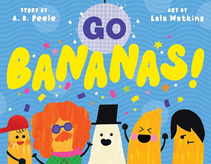 Go Bananas! - A B PEELE