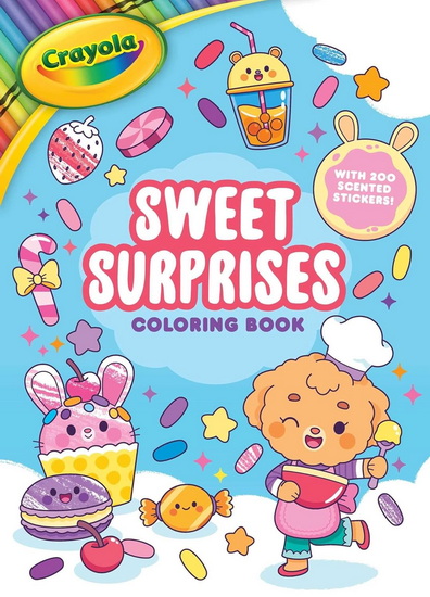 Crayola: Sweet Surprises Coloring Book with 200 Scented Stickers (A Crayola Colo - COLLECTIF
