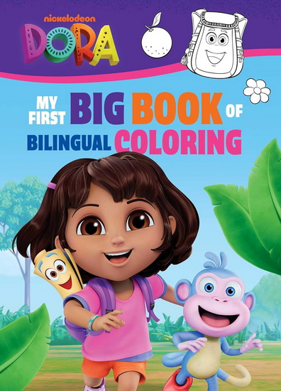 Dora the Explorer: My First Big Book of Bilingual Coloring (A Dora the Explorer - COLLECTIF