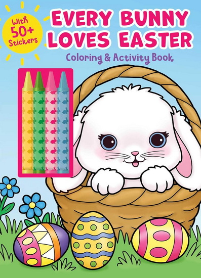 Every Bunny Loves Easter Coloring & Activity Book with 4 Crayons and 50+ Sticker - COLLECTIF