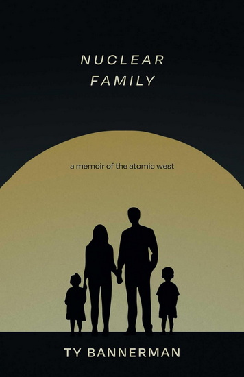 Nuclear Family - TY BANNERMAN