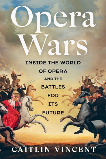 Opera Wars - CAITLIN VINCENT