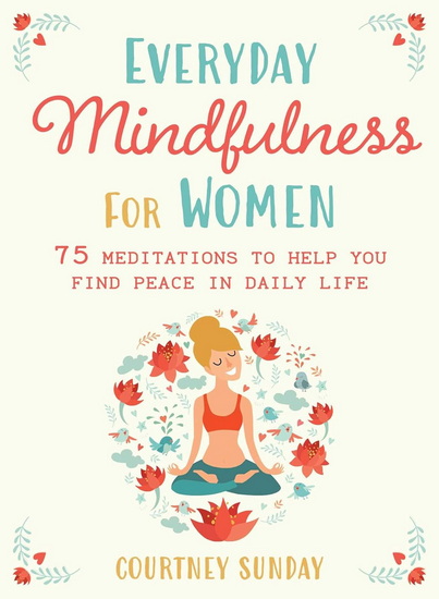 Everyday Mindfulness for Women - COURTNEY SUNDAY