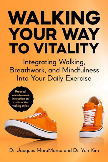 Walking Your Way to Vitality - JACQUES MORAMARCO
