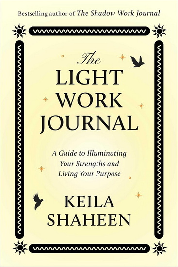 Light Work Journal - KEILA SHAHEEN