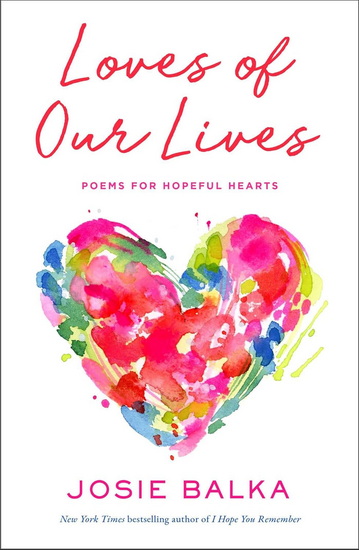 Loves of Our Lives - JOSIE BALKA