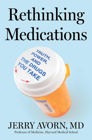 Rethinking Medications - JERRY AVORN