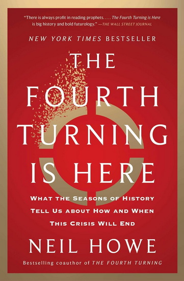 Fourth Turning Is Here - NEIL HOWE