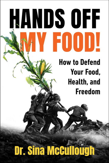 Hands Off My Food! - SINA MCCULLOUGH