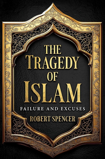 Tragedy of Islam - ROBERT SPENCER