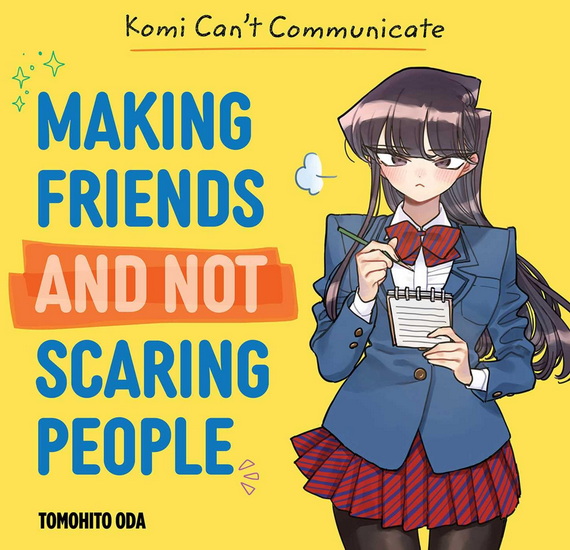 Komi Can't Communicate: Making Friends and Not Scaring People - TOMOHITO ODA