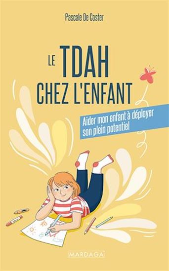 Le TDAH chez l&#39;enfant - PASCALE DE COSTER