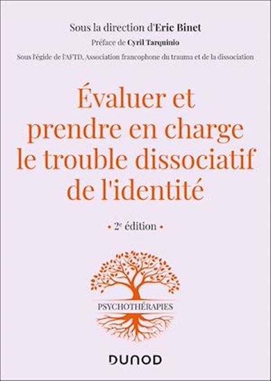 Évaluer et prendre en charge le trouble dissociatif de l&#39;identité 2e éd. - ÉRIC BINET & AL