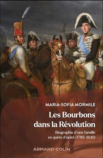 Les Bourbons dans la Révolution - MARIA-SOFIA MORMILE