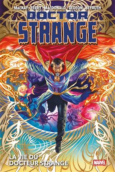 Docteur Strange : La vie du Docteur Strange - JED MACKAY & AL