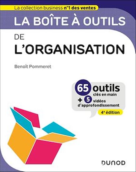 La boîte à outils de l&#39;Organisation - 4e éd. - BENOÎT POMMERET