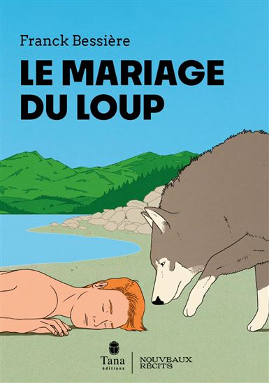 Le Mariage du loup - FRANCK BESSIÈRE