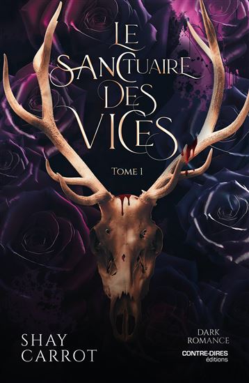 Le Sanctuaire des vices #01 - SHAY CARROT