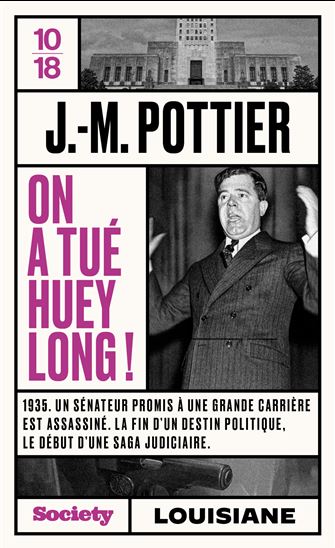 On a tué Huey Long ! - JEAN-MARIE POTTIER
