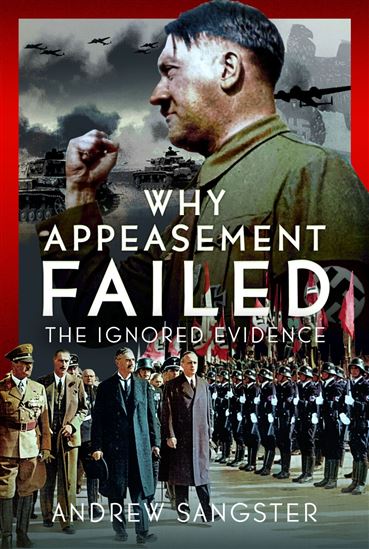 Why Appeasement Failed - ANDREW SANGSTER SANGSTER