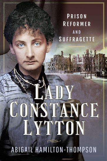 Lady Constance Lytton - ABIGAIL HAMILTON-THOMPSON
