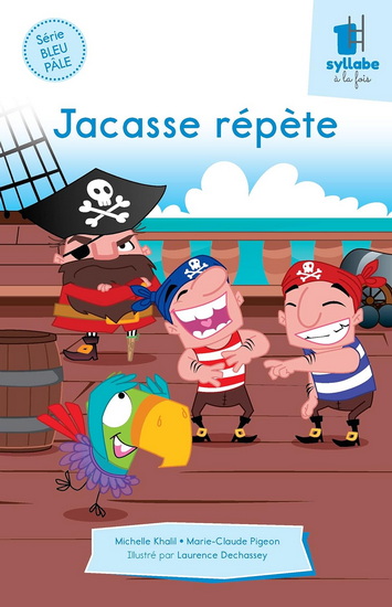 Jacasse répète - MICHELLE KHALIL - MARIE-CLAUDE PIGEON