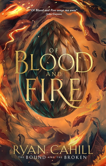Of Blood And Fire: Signed Collector's Edition - RYAN CAHILL