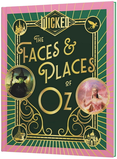 Wicked: The Faces & Places of Oz - COLLECTIF