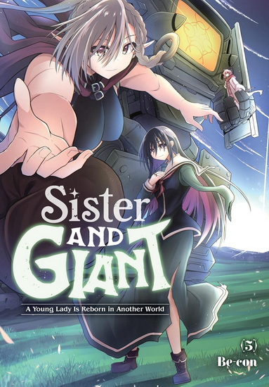 Sister and Giant: A Young Lady Is Reborn in Another World, Vol. 5 - BE-CON - CHRISTINE DASHIELL