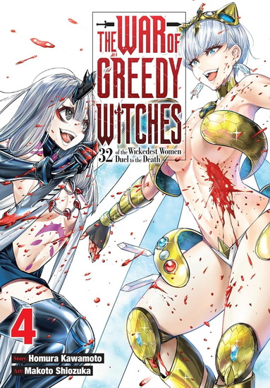 The War of Greedy Witches, Vol. 4 - HOMURA KAWAMOTO - MAKOTO SHIOZUKA