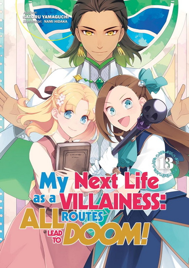 My Next Life as a Villainess: All Routes Lead to Doom! Volume 13 (Light Novel) - SATORU YAMAGUCHI - NAMI HIDAKA