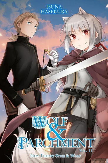 Wolf & Parchment: New Theory Spice & Wolf, Vol. 11 (light novel) - ISUNA HASEKURA - JASMINE BERNHARDT