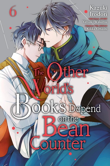 The Other World's Books Depend on the Bean Counter, Vol. 6 - KAZUKI IRODORI - YATSUKI WAKATSU