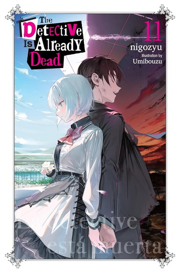 The Detective Is Already Dead, Vol. 11 - NIGOZYU - UMIBOUZU