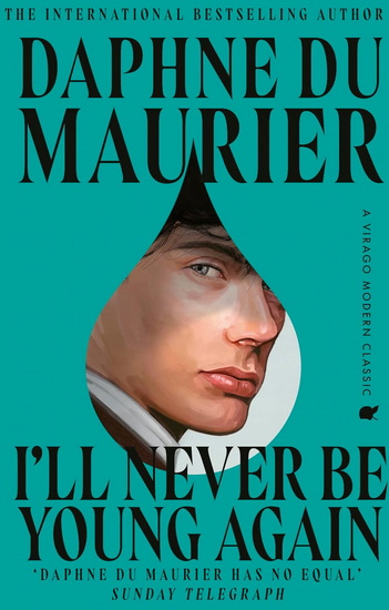 I'll Never Be Young Again - DAPHNE DU MAURIER