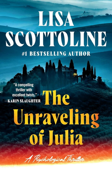 The Unraveling of Julia - LISA SCOTTOLINE