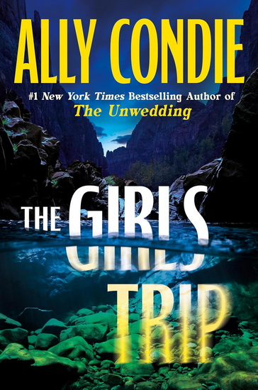 The Girls Trip - ALLY CONDIE