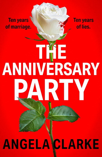 The Anniversary Party - ANGELA CLARKE