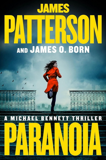 Paranoia: A Michael Bennett Thriller - JAMES PATTERSON - JAMES O BORN