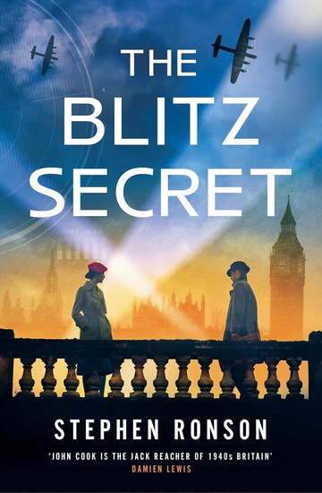 The Blitz Secret: A totally gripping WW2 historical thriller - STEPHEN RONSON