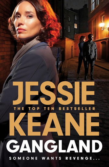 Gangland: the explosive new thriller from the Queen of the Underworld Jessie Keane - JESSIE KEANE