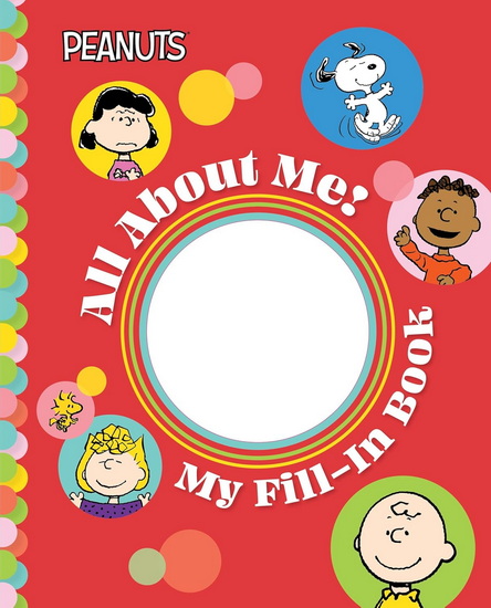 Peanuts: All About Me!: My Fill-In Book - CHARLES M SCHULZ