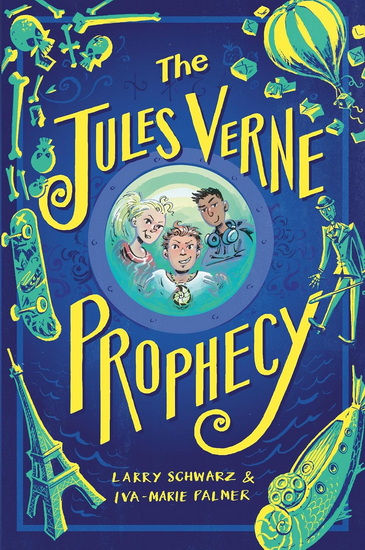 The Jules Verne Prophecy - LARRY SCHWARZ - IVA-MARIE PALMER