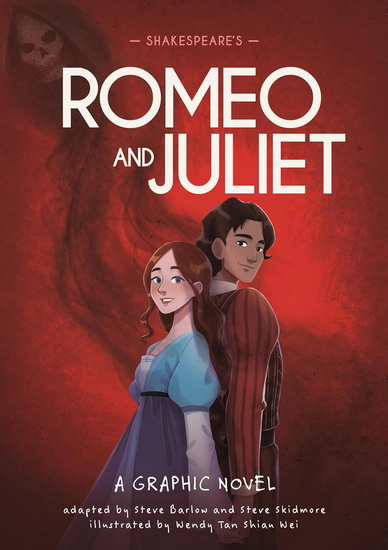 Classics in Graphics: Shakespeare&#39;s Romeo and Juliet: A Graphic Novel - STEVE BARLOW - STEVE SKIDMORE