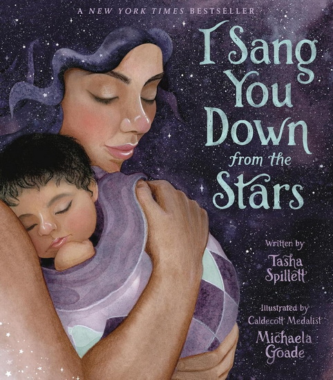 I Sang You Down from the Stars - TASHA SPILLETT - MICHAELA GOADE
