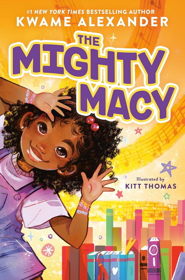 The Mighty Macy - KWAME ALEXANDER - KITT THOMAS