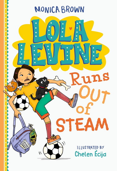 Lola Levine Runs Out of Steam - MONICA BROWN - CHELEN ECIJA
