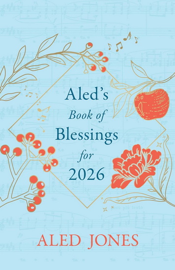 Aled’s Book of Blessings for 2026 - ALED JONES
