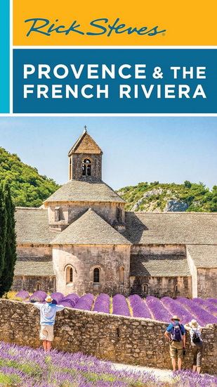 Rick Steves Provence & the French Riviera - RICK STEVES - STEVE SMITH