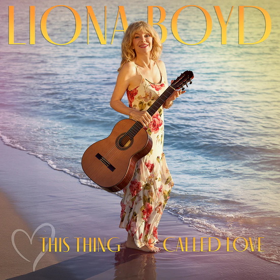 This Thing Called Love - LIONA BOYD
